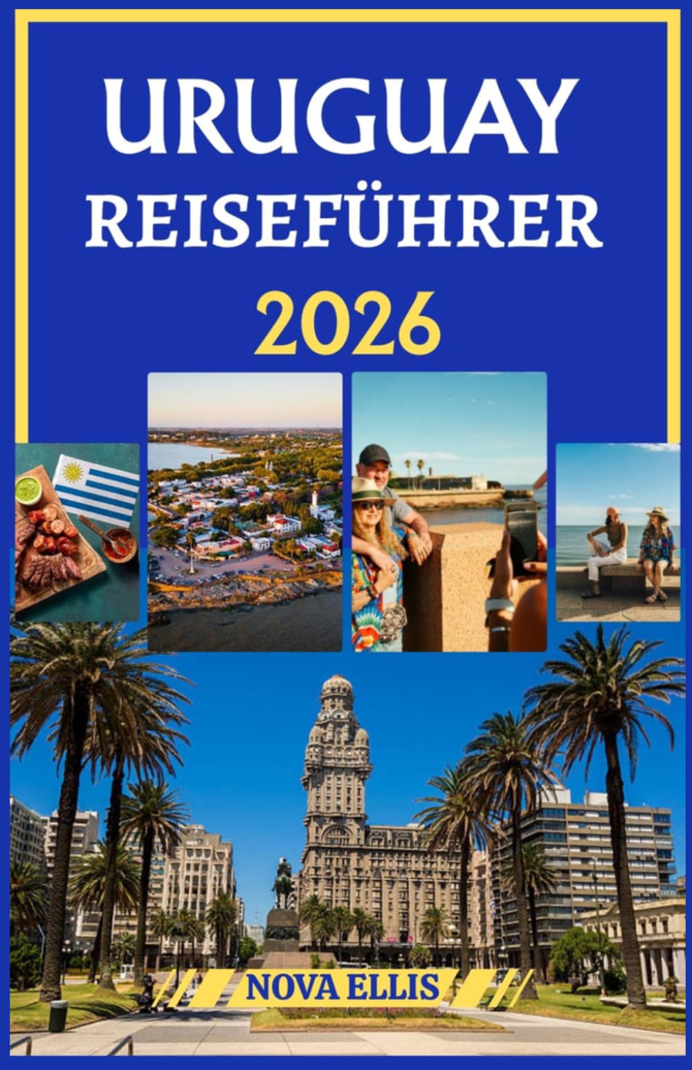 URUGUAY REISEFÜHRER 2026: Erkunden Sie Uruguays Städte, Strände und die Landschaft
