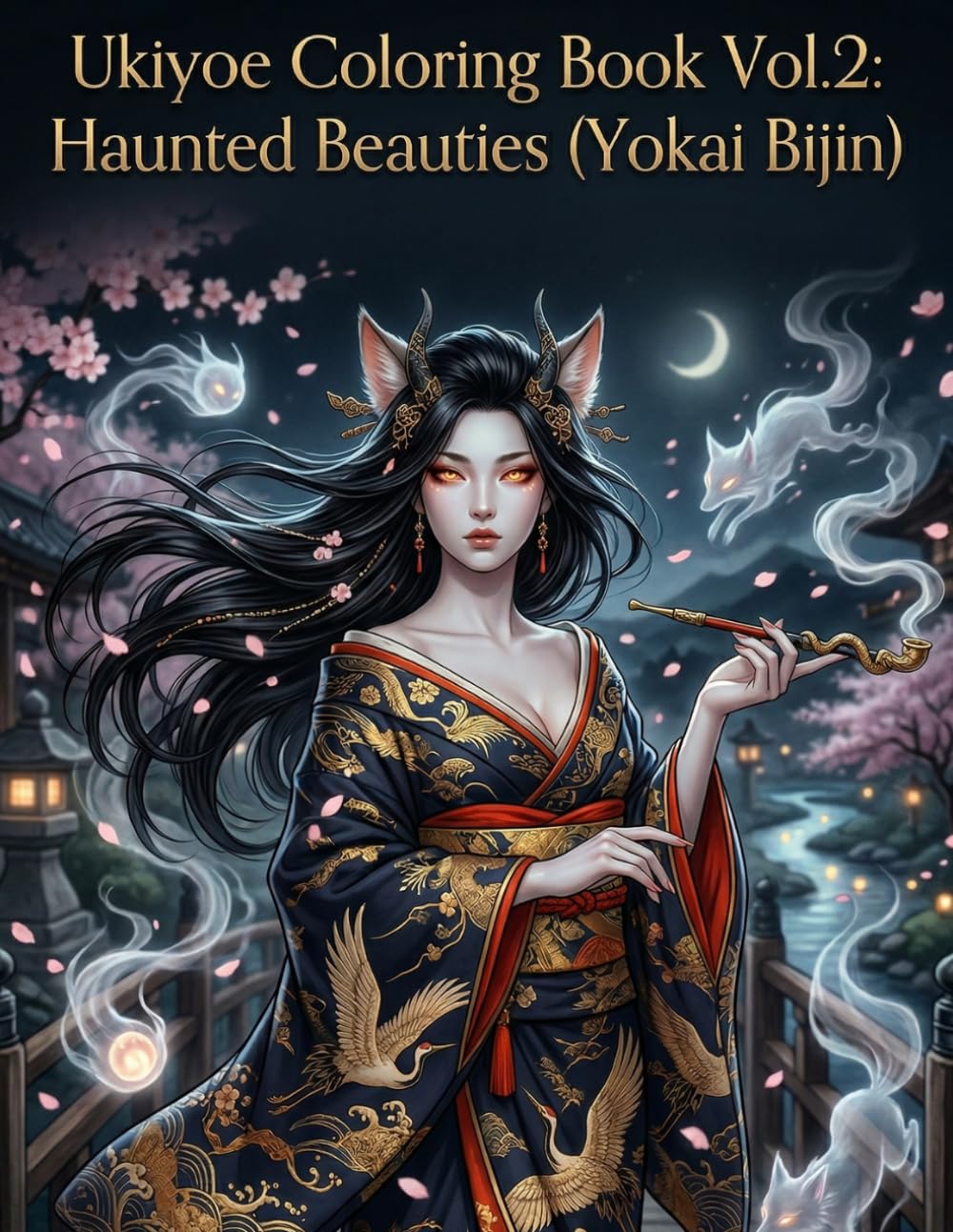 Ukiyoe Coloring Book Vol.2: Haunted Beauties (Yokai Bijin): 50 Elegant Japanese Ghost Line Art Illustrations for Adults - Mindfulness & Relaxation