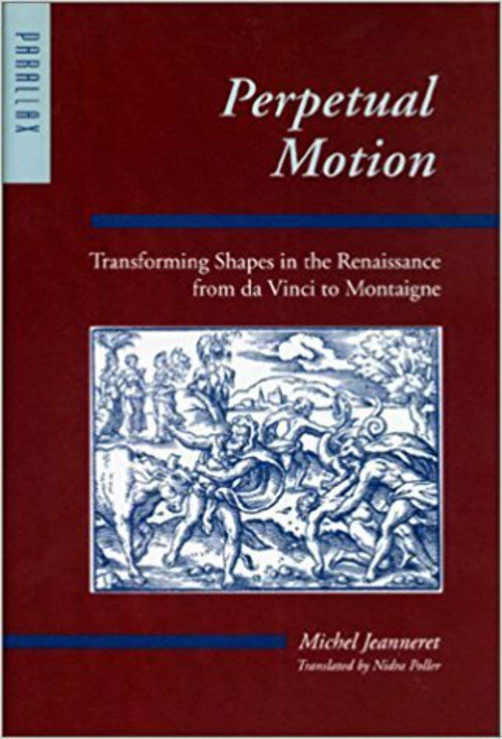 Perpetual Motion: Transforming Shapes in the Renaissance from Da Vinci to Montaigne