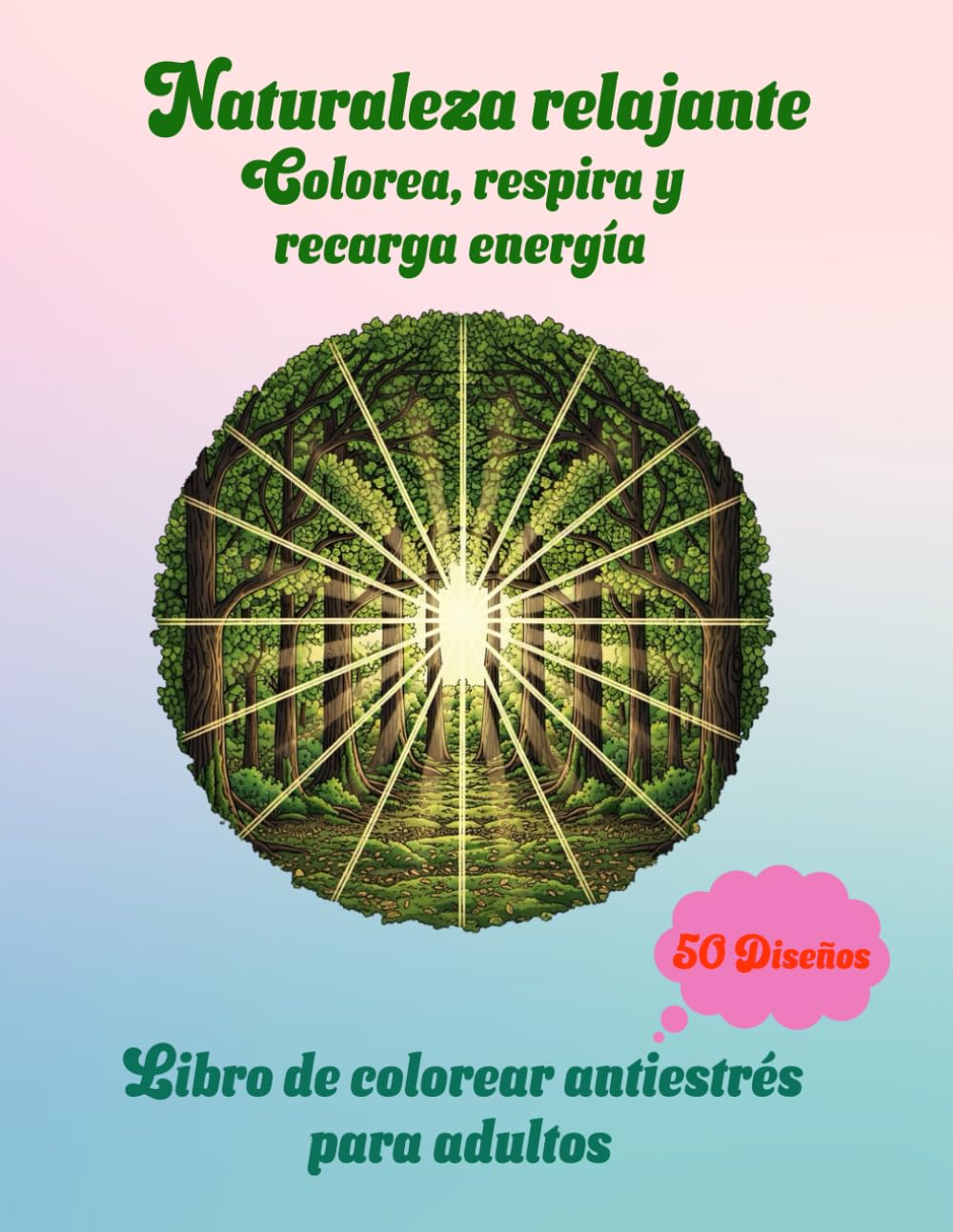 Libro de Colorear para Adultos Antiestrés: Naturaleza Relajante para practicar Mindfulness.: 50 paisajes relajantes con frases inspiradoras para ... la ansiedad y recuperar la paz mental.