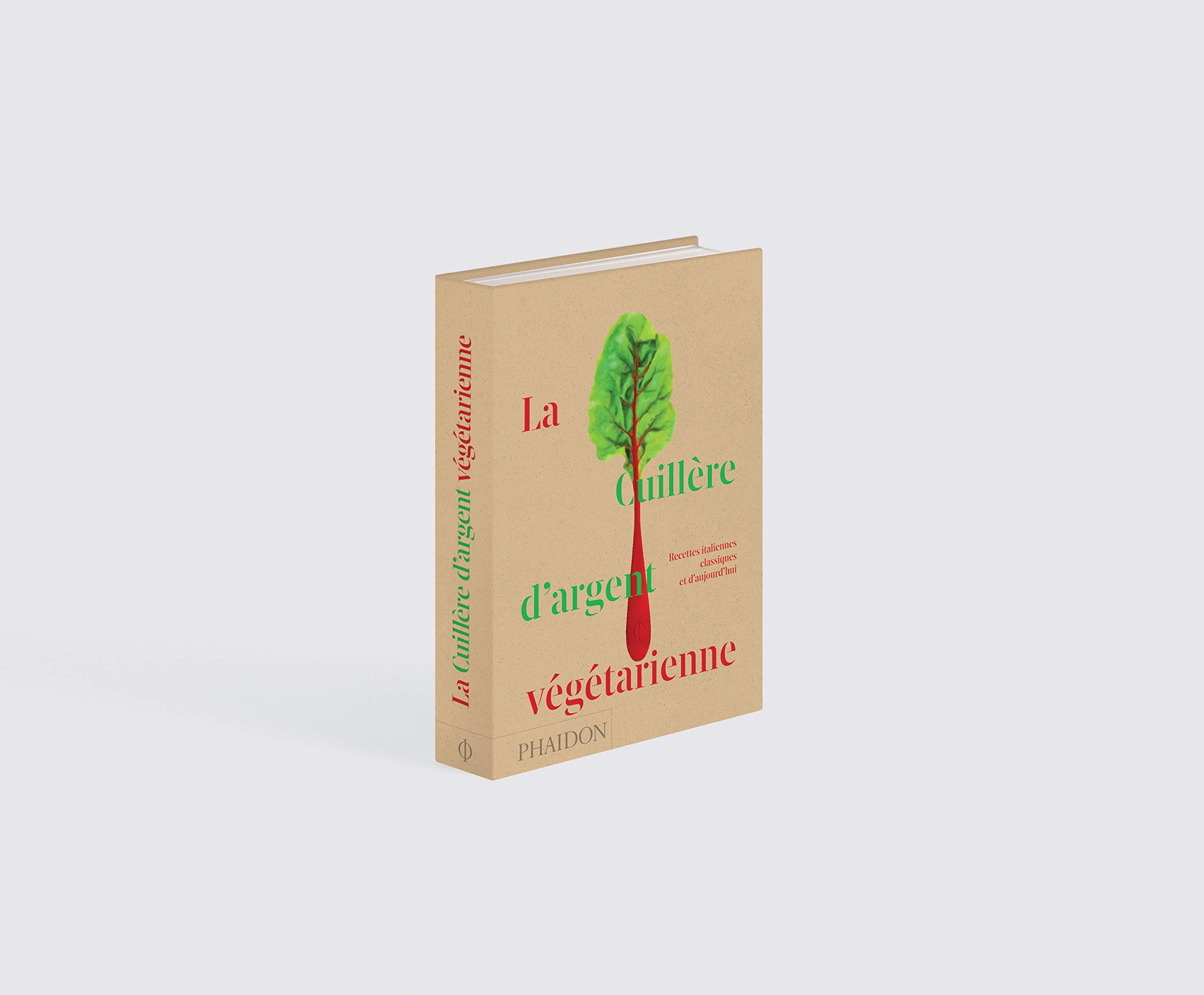 La cuillère d'argent végétarienne: Recettes italiennes classiques et d'aujourd'hui