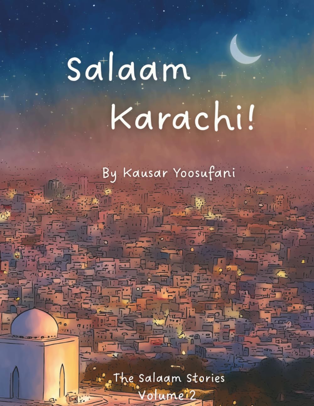 Salaam Karachi! (The Salaam Stories)