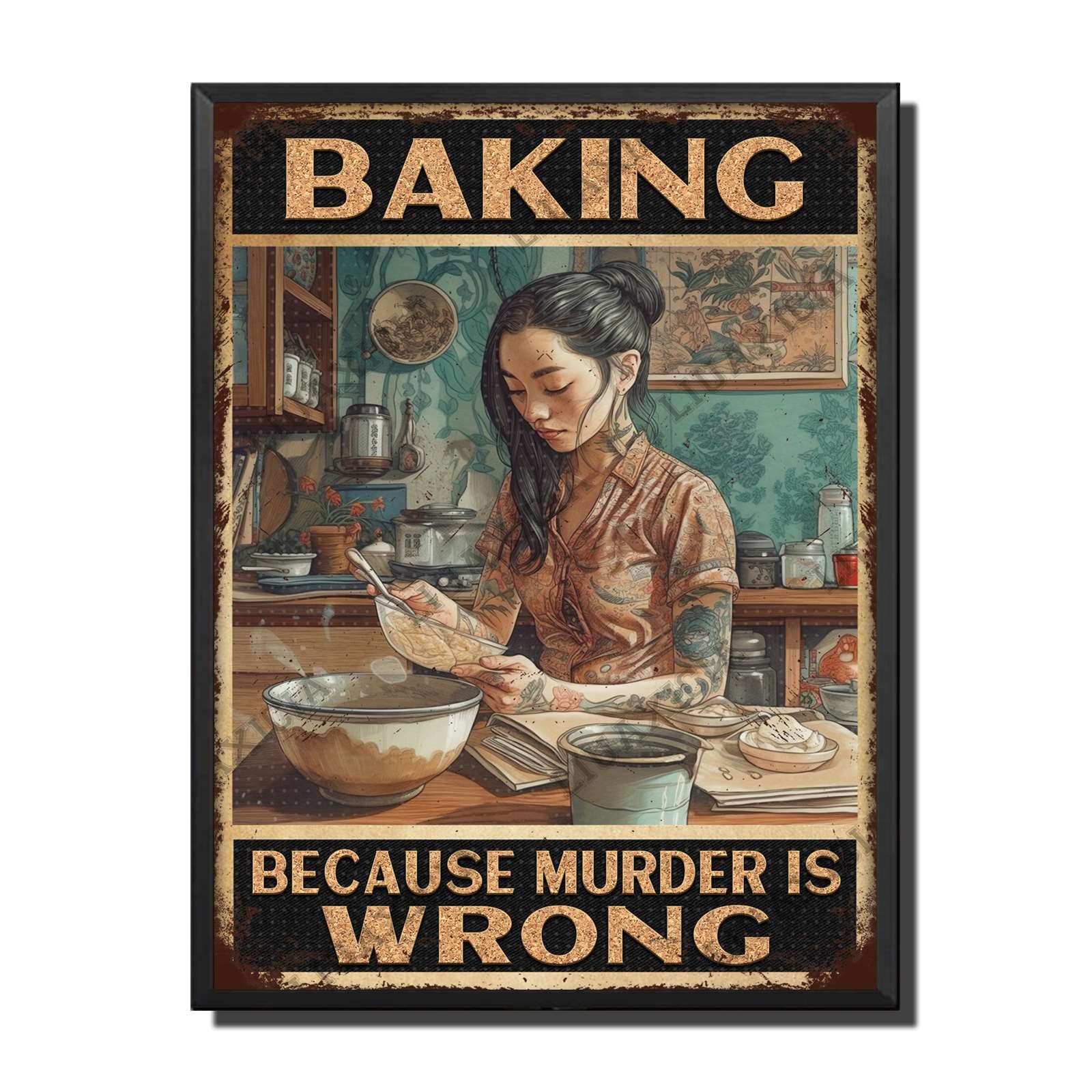 peiyeety Metal Tin Sign Baking Because Murder Is Wrong Vintage Decorative Wall Art,Retro Funny Kitchen Rustic Plaque for Home Living Room Bedroom Kitchen,12x16 Inch