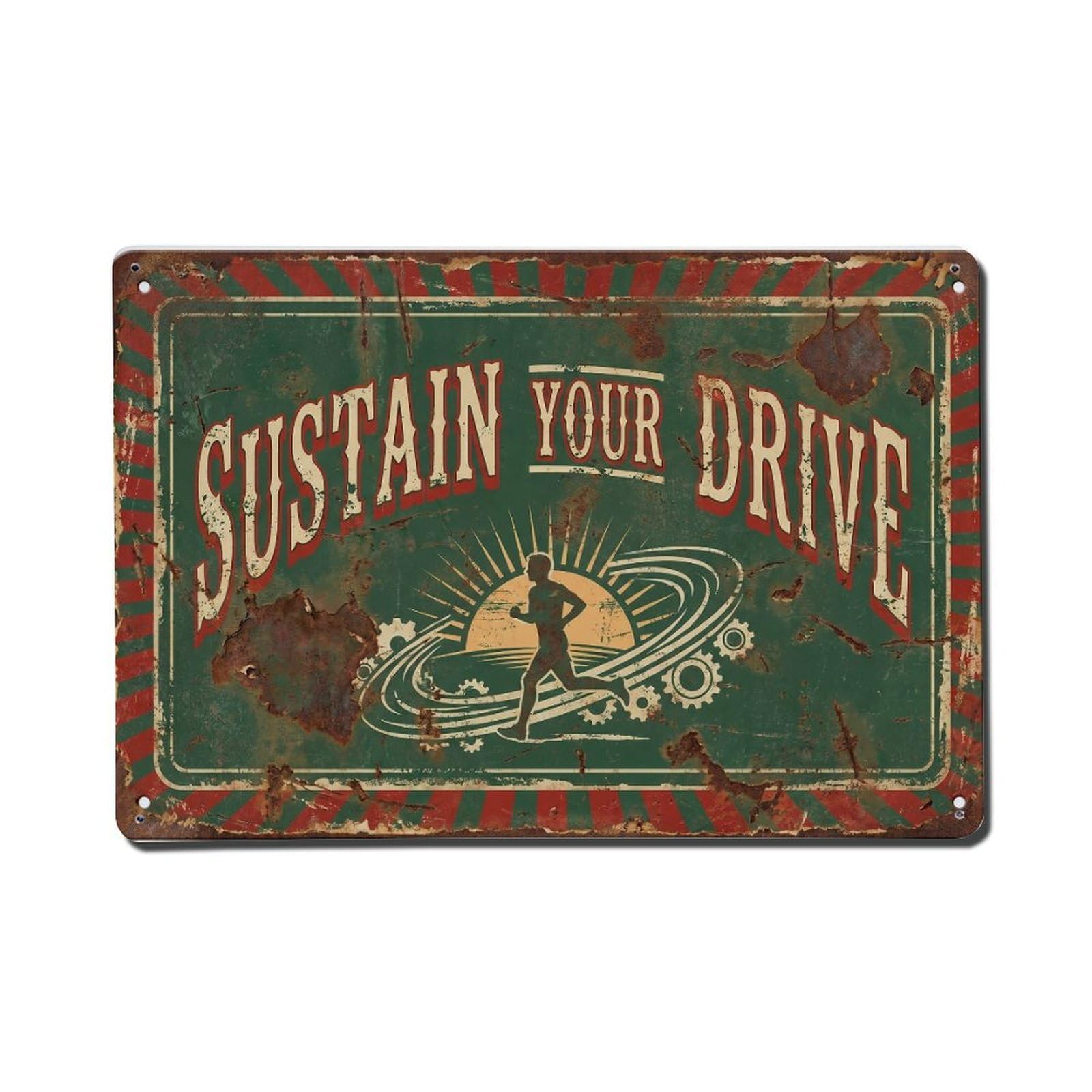 Sustain Your Drive Endurance Retro Motivational Slogans Vintage Metal Tin Sign Wall Decor for Cafe, Club, Garden Metal Poster 8x12Inch