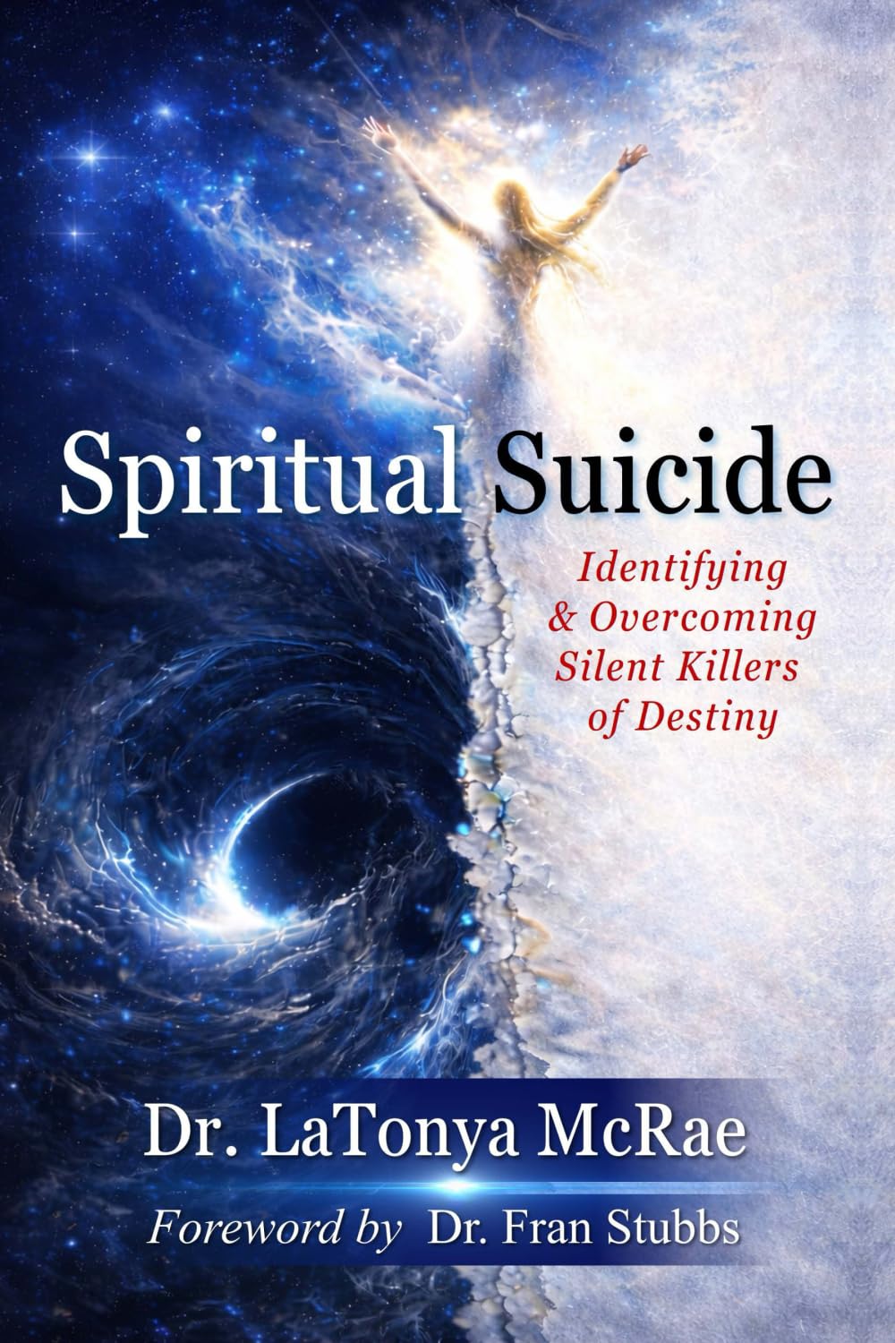 SPIRITUAL SUICIDE: Identifying and Overcoming Silent Killers of Destiny