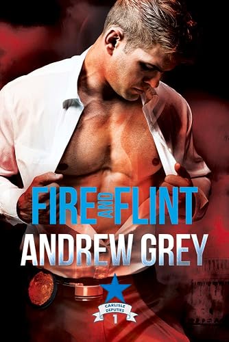 Fire and Flint: Volume 1 (Carlisle Deputies)