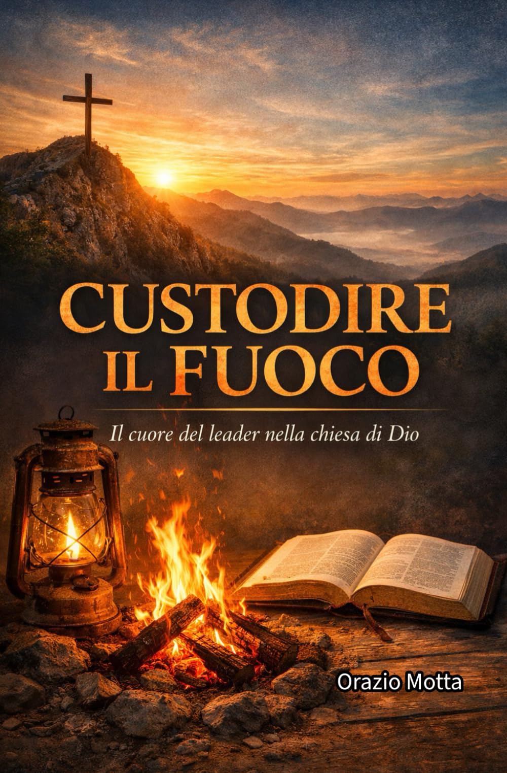 Custodire il fuoco: Il cuore del leader nella chiesa di Dio