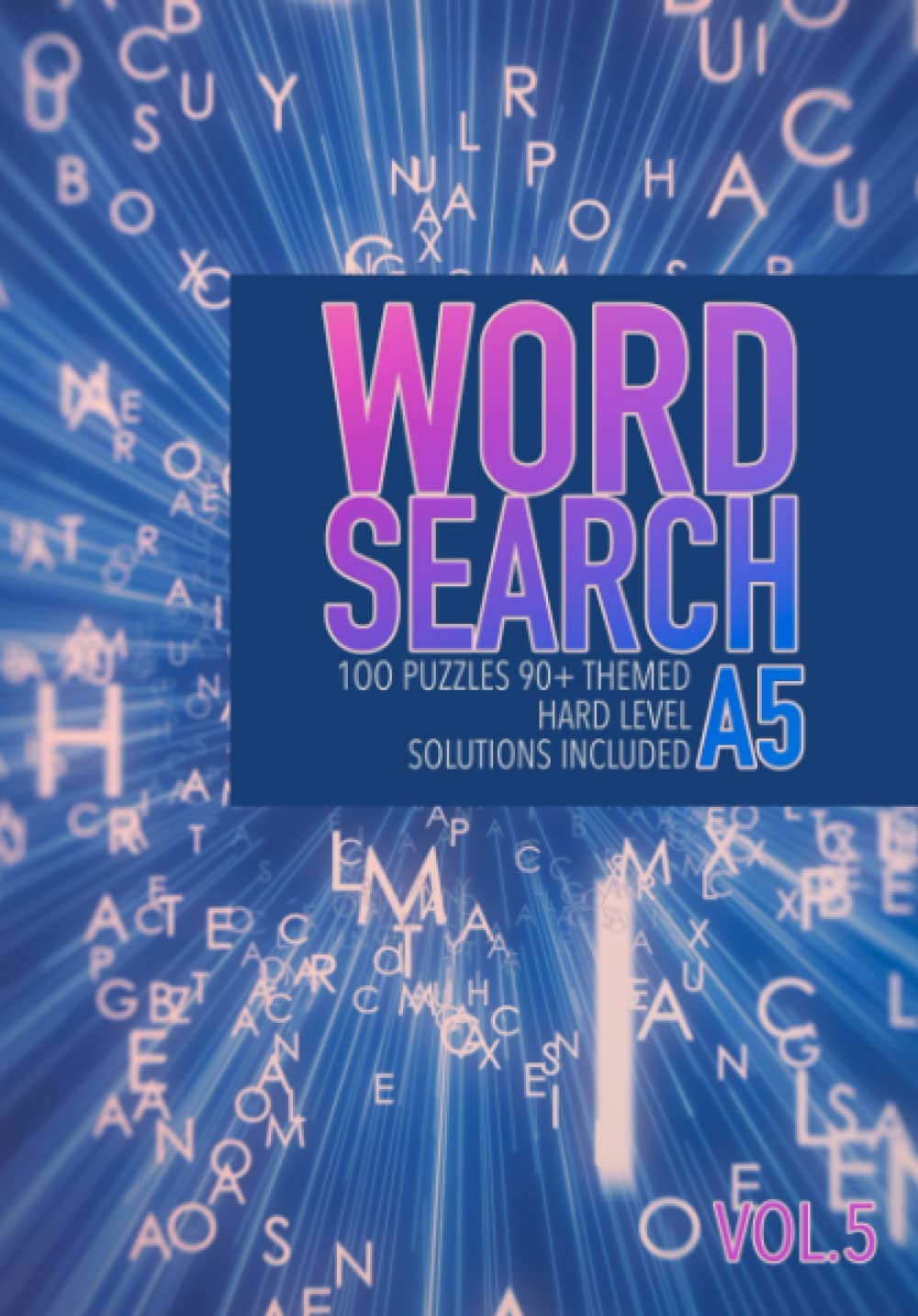 Wordsearch A5: Challenge Your Brain With A5 Large Print Wordsearch Books For Adults : 100 Puzzle with Solutions : Brain Games Word Search Books