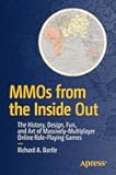 MMOs from the Inside Out: The History, Design, Fun, and Art of Massively-multiplayer Online Role-playing Games
