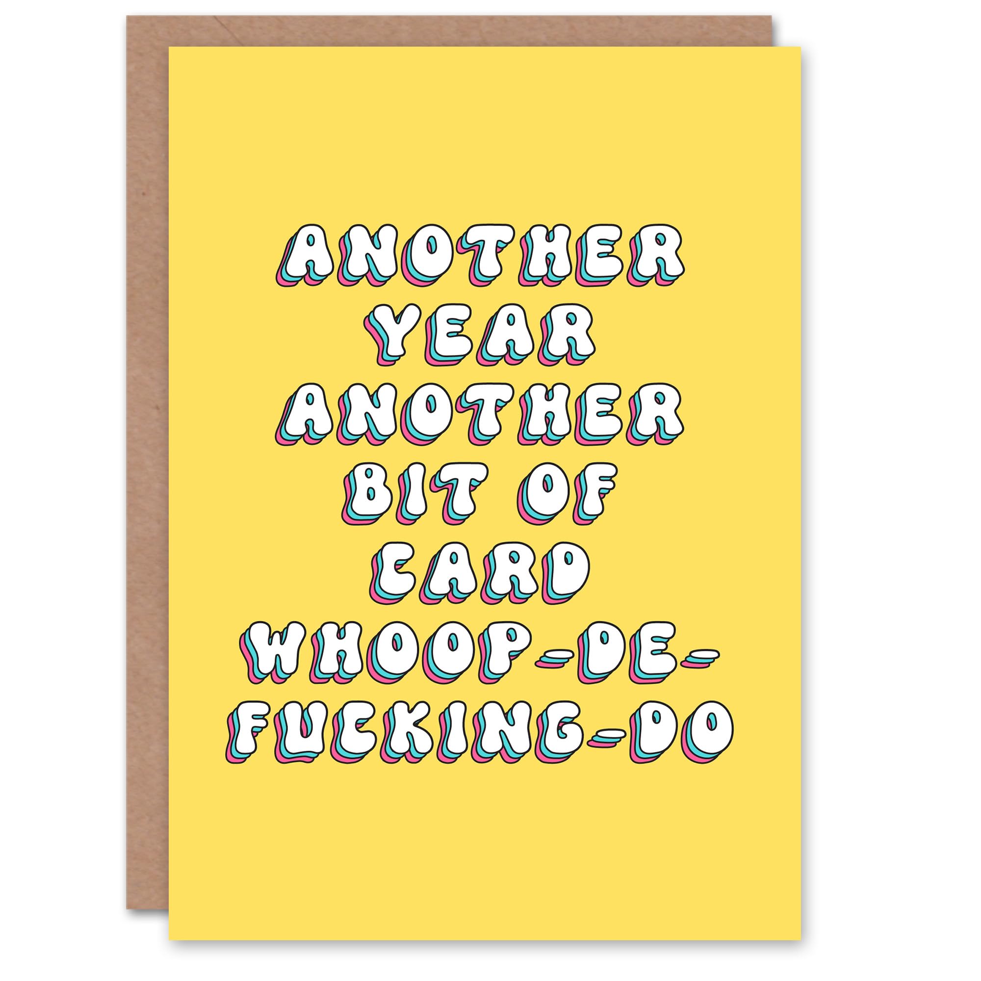 Artery8 Birthday Card Another Year Sarcastic Enthusiasm Fun Funny Happy Joke Humour For Her Gran Sister Niece Daughter Wife Woman Greeting Card