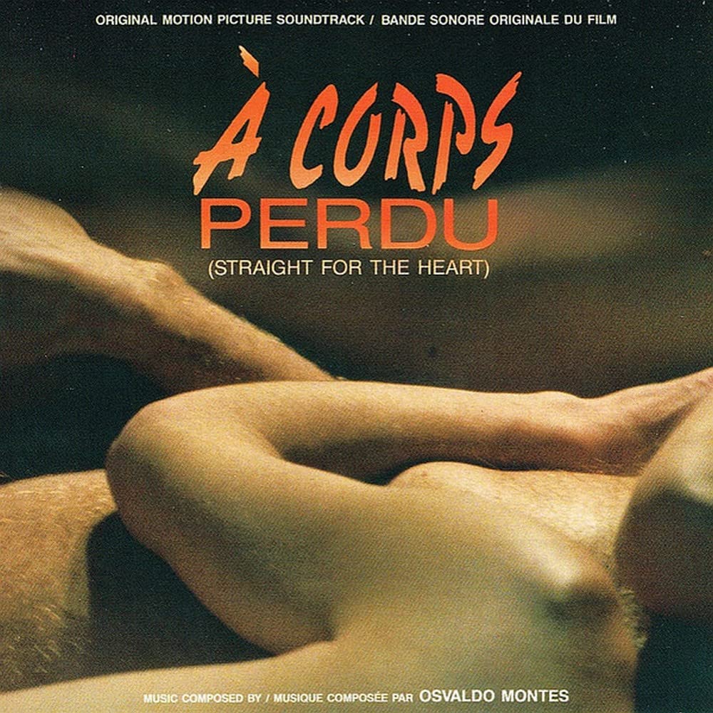 A corps perdu - (straight for the heart) ost - 1988 [Audio CD] OSVALDO MONTES