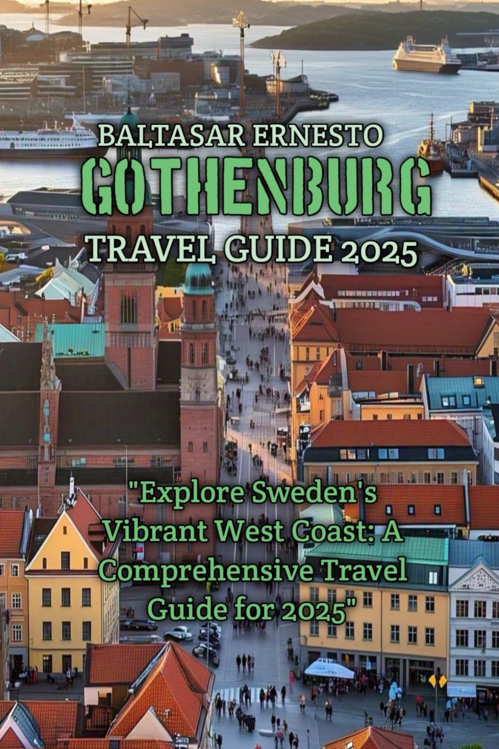 GOTHENBURG TRAVEL GUIDE 2025