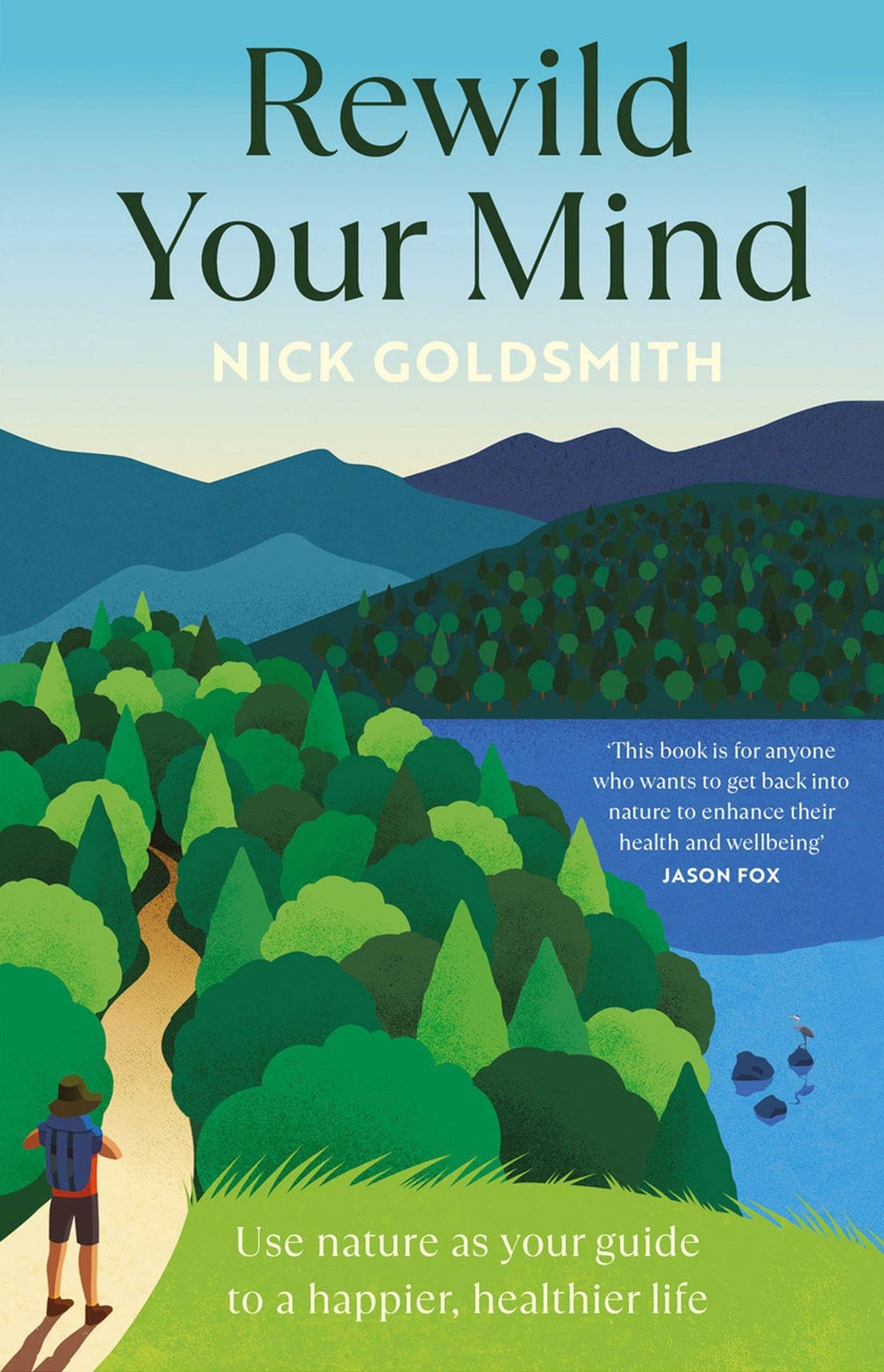 Rewild Your Mind by Nick Goldsmith (Paperback Book)