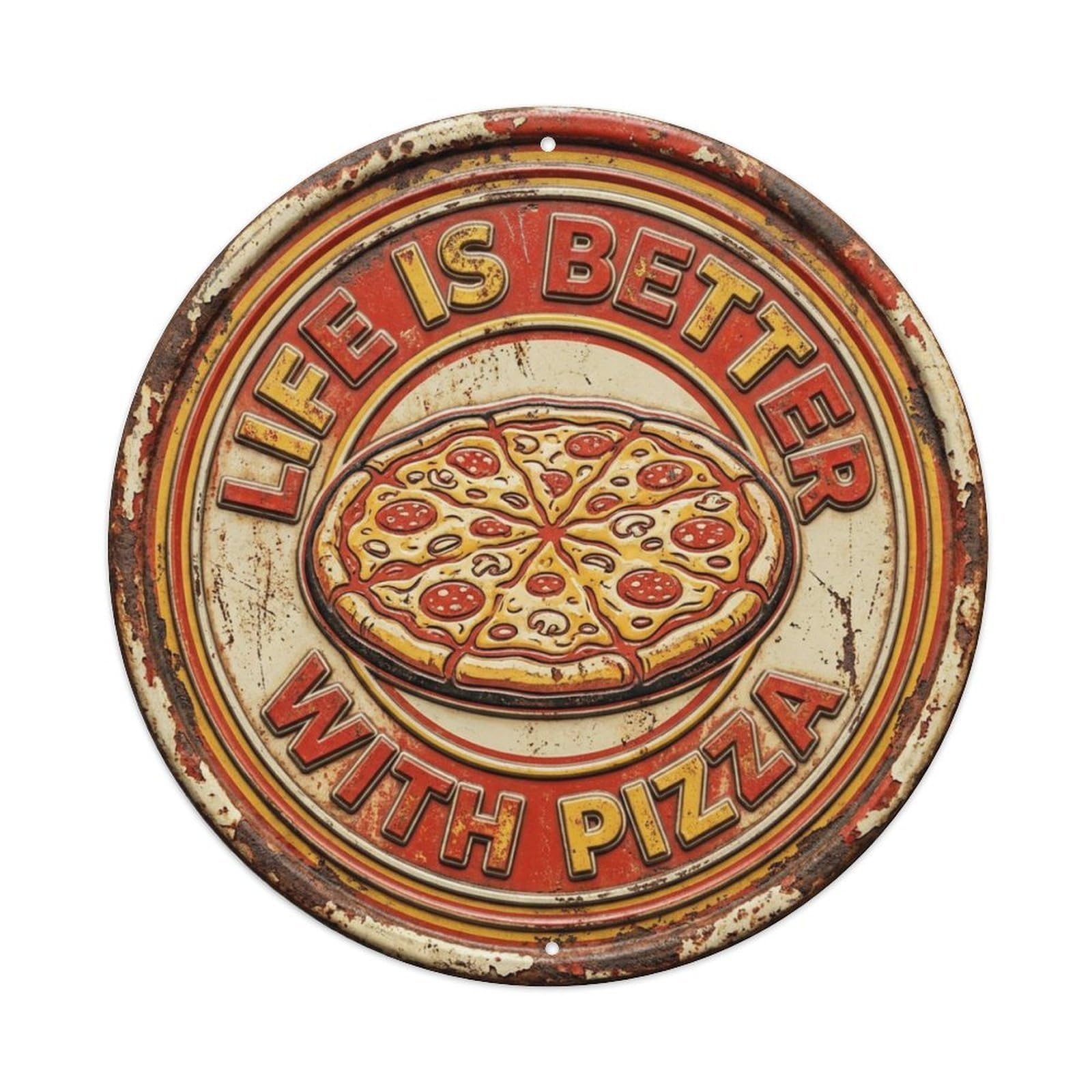 Life Better Pizza Nostalgic Living Accessory Retro Slogans Vintage Metal Tin Sign Plaque Wall Decor for Cafe, Club, Garden Round Metal Poster 8x8Inch