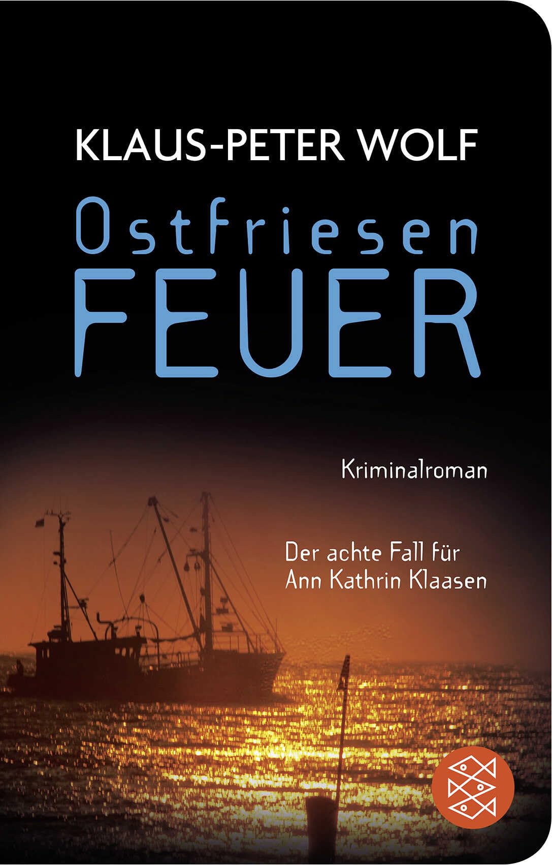 Ostfriesenfeuer: Der achte Fall für Ann Kathrin Klaasen