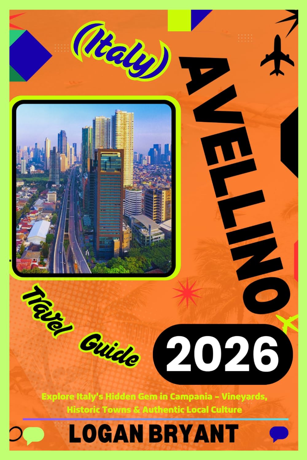 AVELLINO TRAVEL GUIDE 2026: Explore Italy’s Hidden Gem in Campania – Vineyards, Historic Towns & Authentic Local Culture