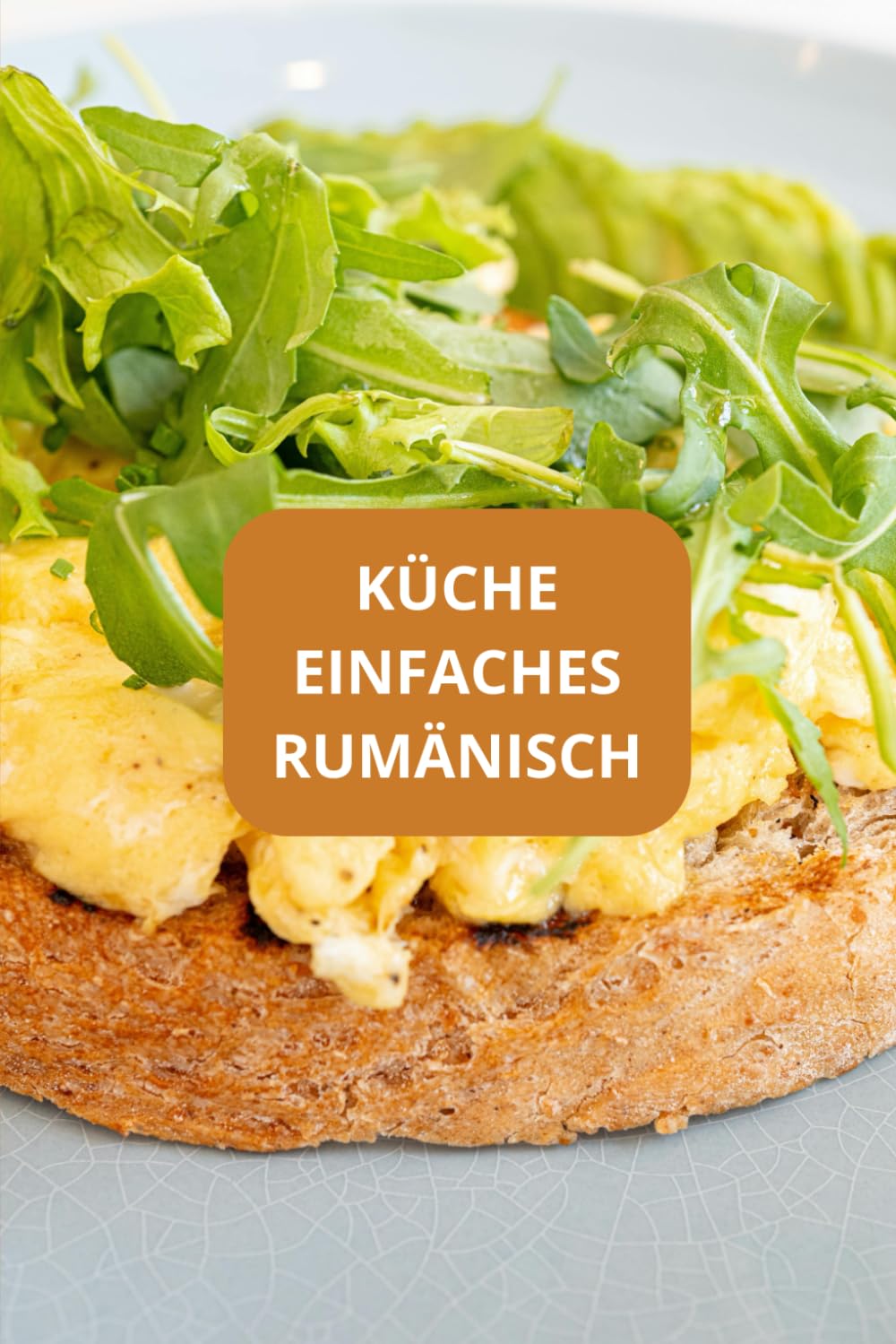 KÜCHE EINFACHES RUMÄNISCH (German Edition)