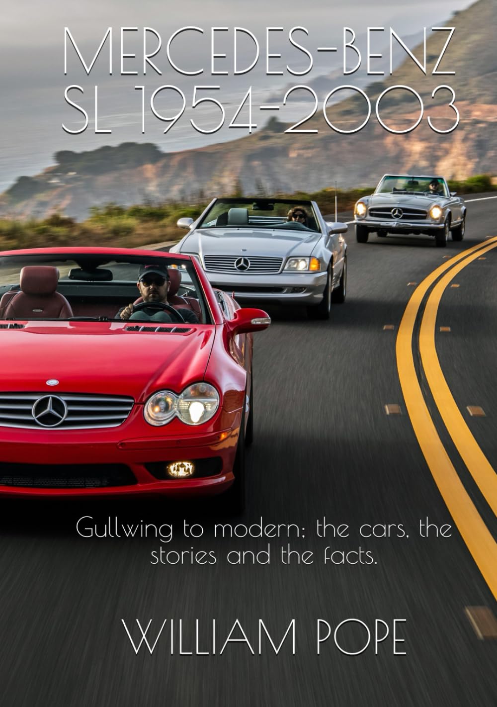 MERCEDES-BENZ SL 1954-2003: Gullwing to modern; the cars, the stories and the facts.      Hardcover – February 12, 2025