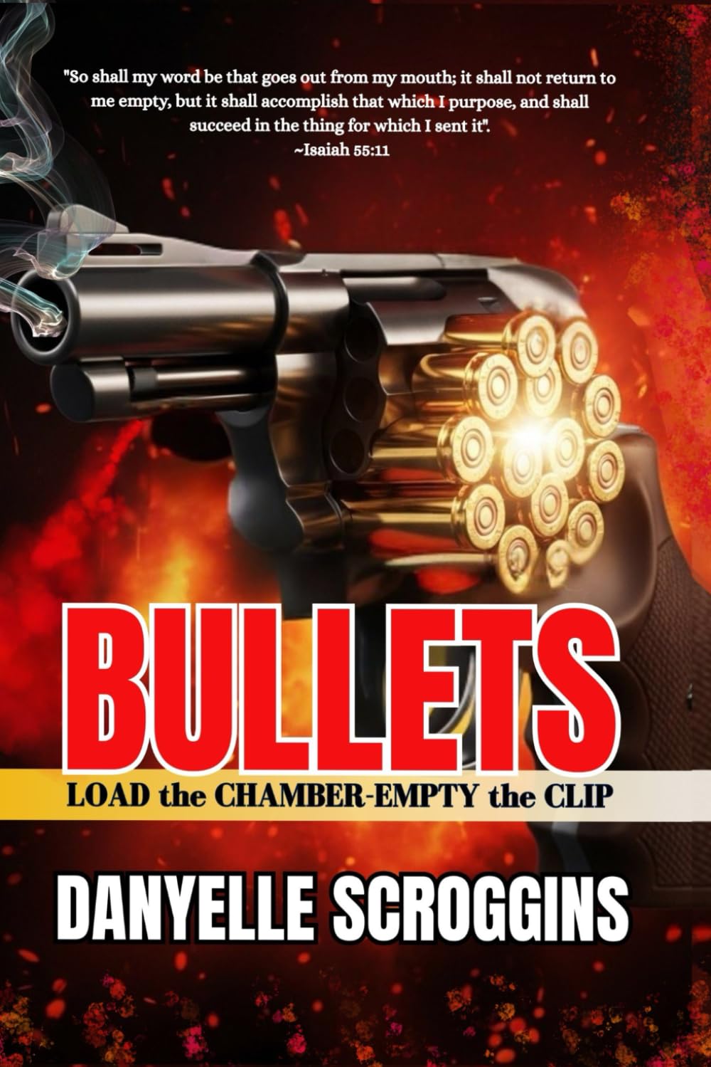 BULLETS: LOAD the CHAMBER-EMPTY the CLIP