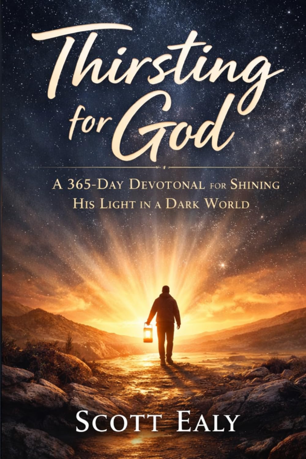 Thirsting for God: A 365-Day Devotional for Shining His Light in a Dark World
