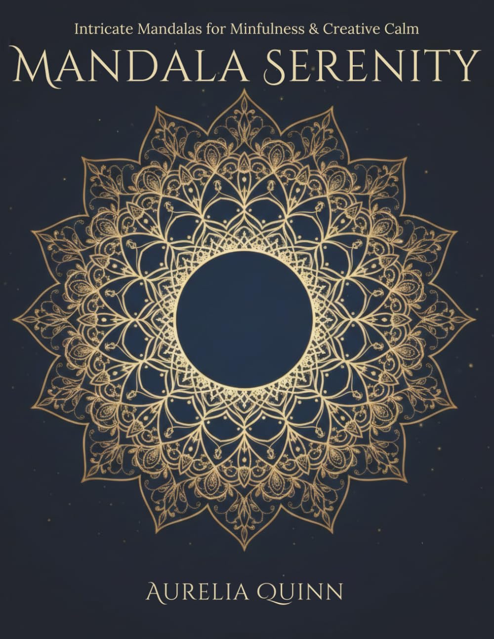 Mandala Serenity: Intricate Mandalas for Mindfulness & Creative Calm