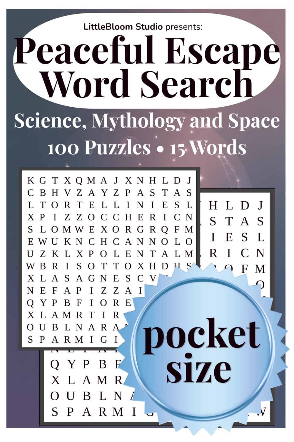 Peaceful Escape Pocket Edition: Word Search | Science • Mythology • Space | 100 Puzzles • 15 Words (Pocket Peaceful Escape)