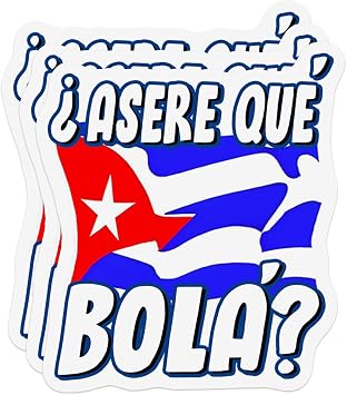 Asere Que Bola Cuban Saying Cuba Flag Vinyl Stickers 3 Inches, Pack of 3