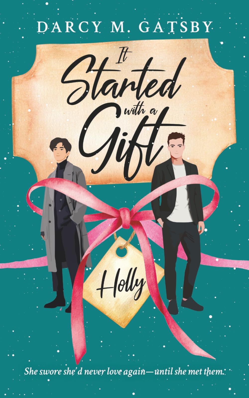 It Started with a Gift: She swore she’d never love again — until she met them.