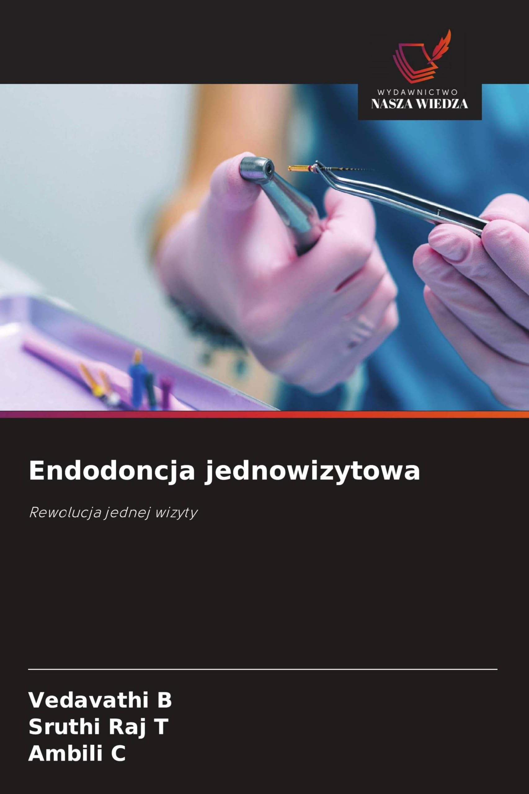 Endodoncja jednowizytowa: Rewolucja jednej wizyty