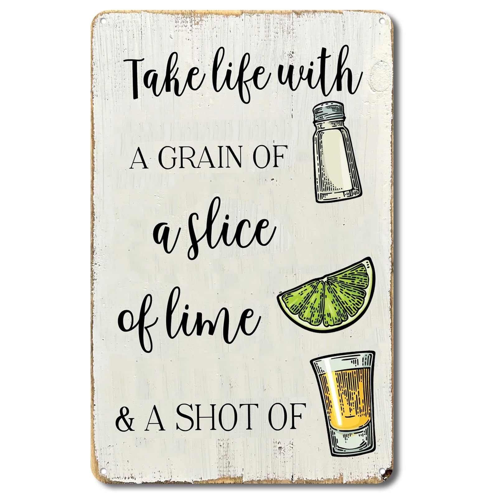 SMAZDFXX Retro Tin Sign Take Life with a Grain of Salt, A Wedge of Lime and a Shot of Tequila Vintage Metal Sign for Wall Poster for Home Kitchen Bar Pub 8"x12"