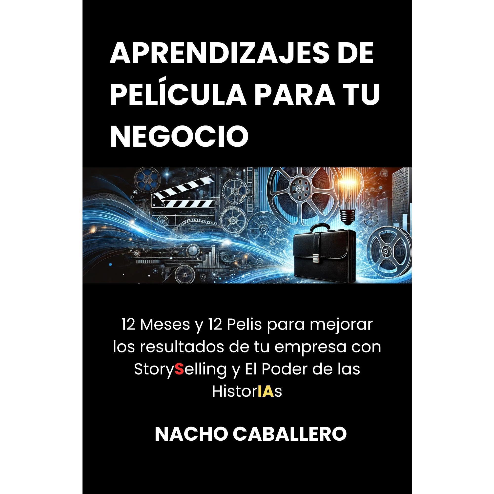 APRENDIZAJES DE PELÍCULA PARA TU NEGOCIO (VOL. 1)