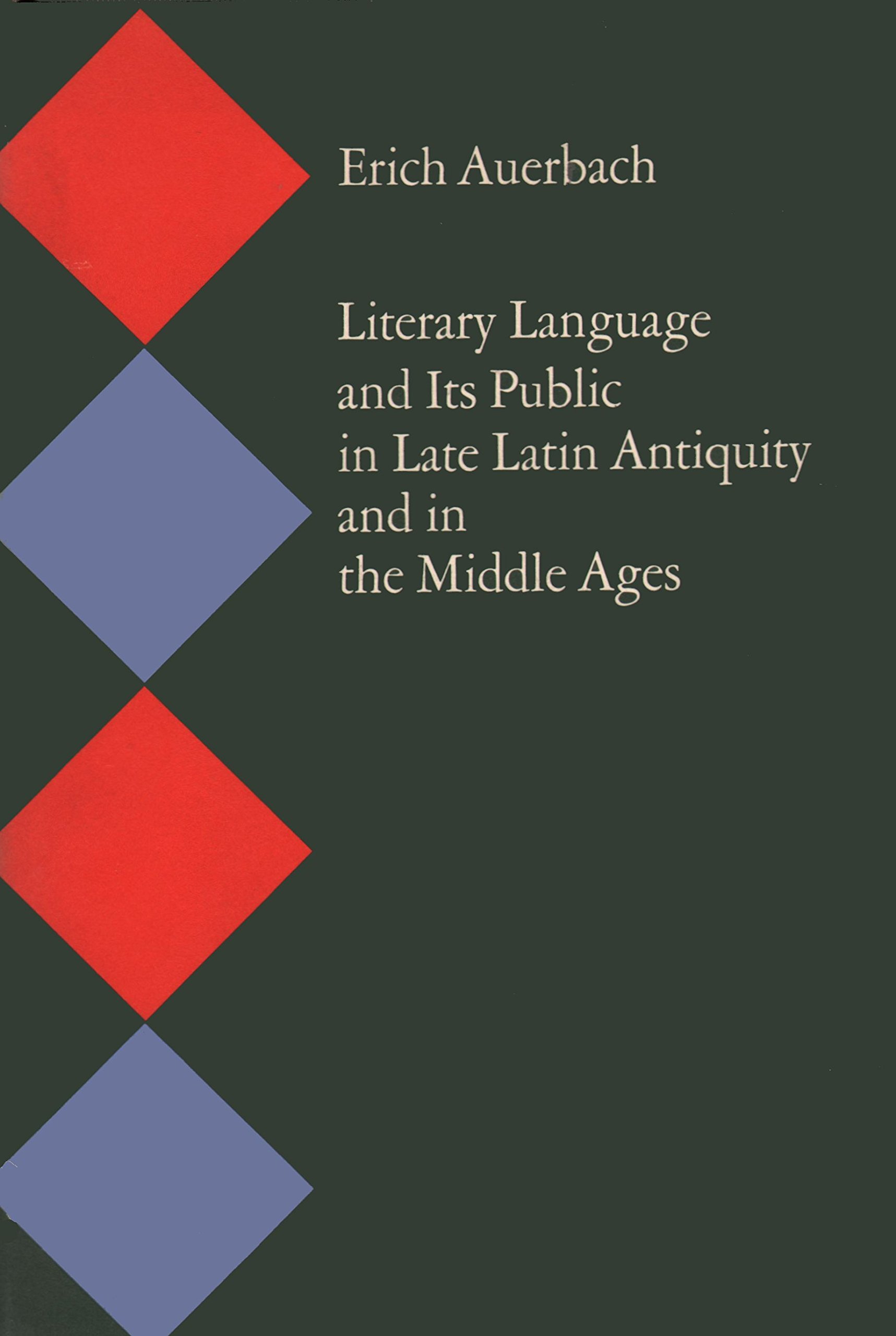 Literary Language and Its Public in Late Latin Antiquity and in the Middle Ages (Bollingen Series)