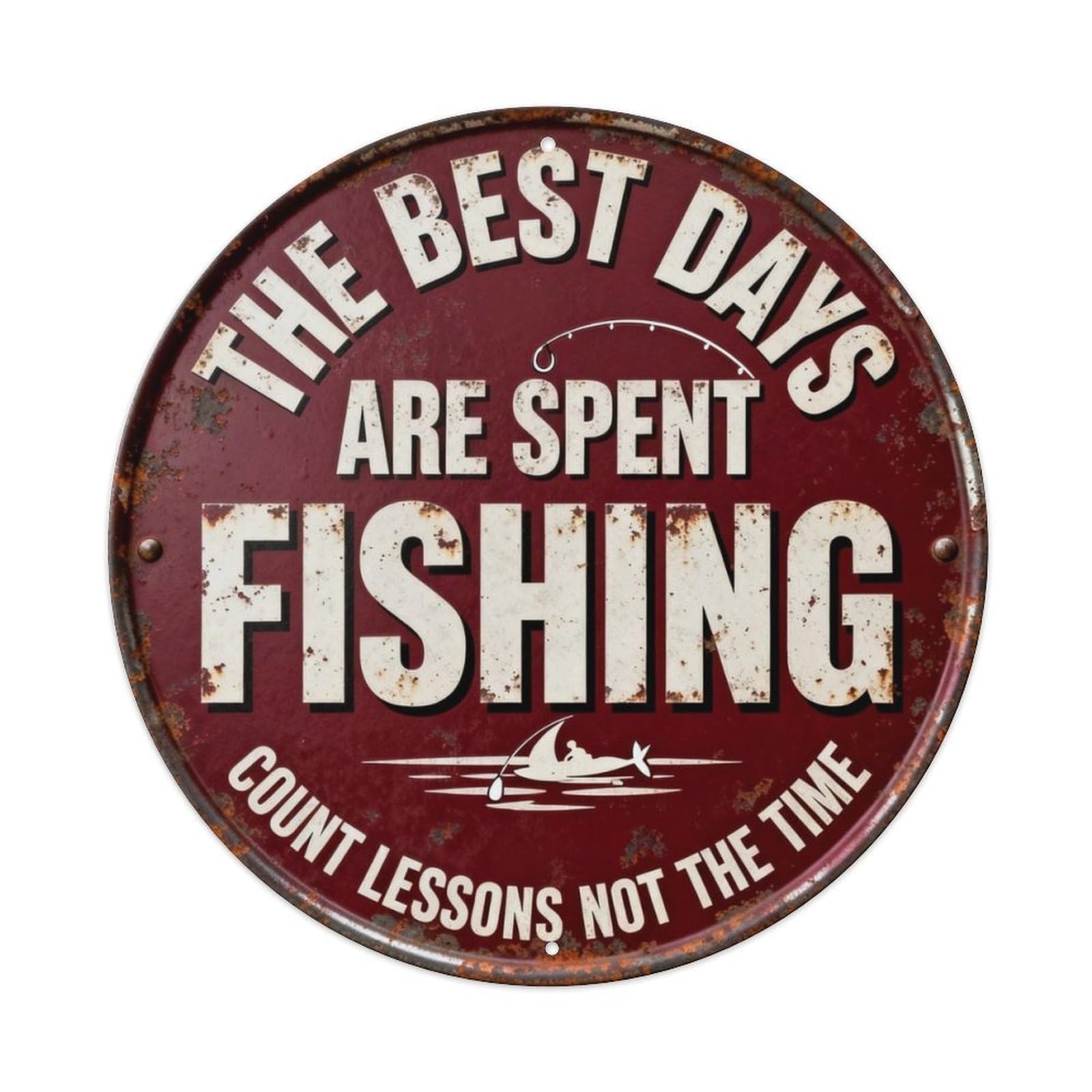 Count The Catch Not The Time Metal Tin Sign Plaque