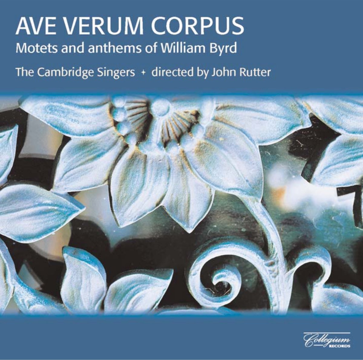 Ave Verum Corpus - Motets and anthems of William Byrd