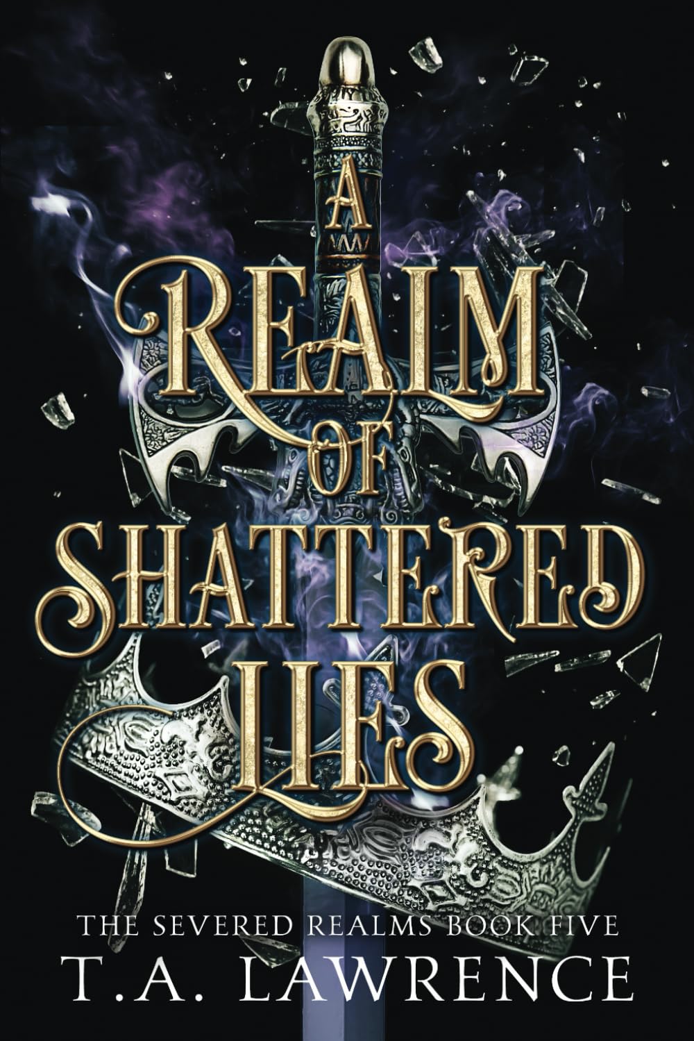 A Realm of Shattered Lies: (The Severed Realms)