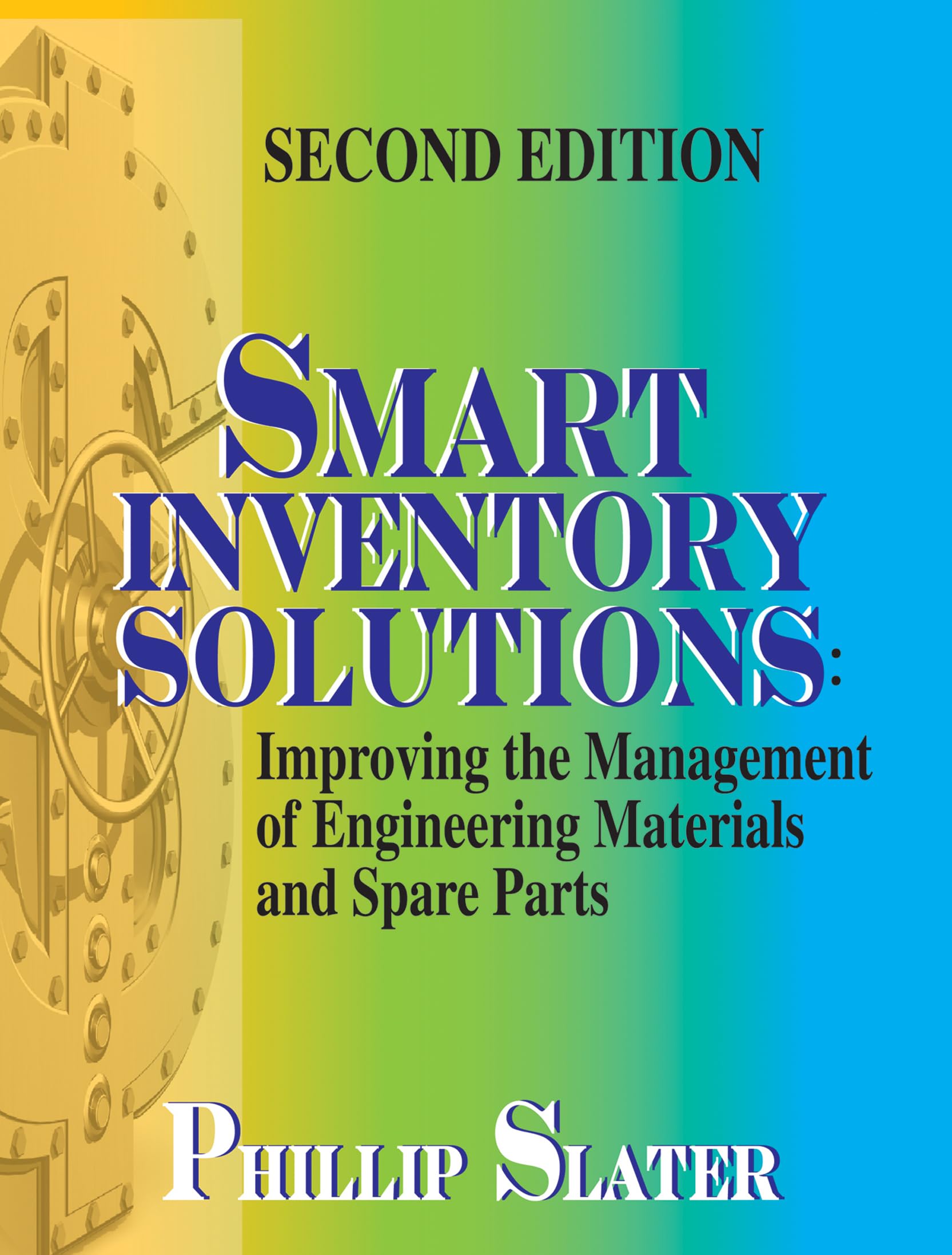 Buy Smart Inventory Solutions: Improving the Management of Engineering Materials and Spare Parts — BookShops.in