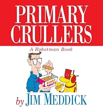 Primary Crullers: A Robotman Book