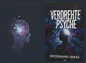 Verdrehte Psyche: Spannende Fälle von psychologischen Verbrechen und Serienmördern