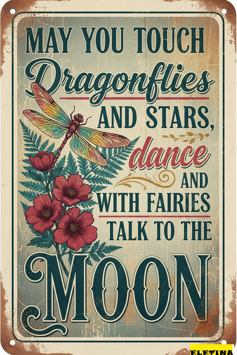 Dragonfly May You Touch Dragonflies Tin Sign, 8x12 Inch