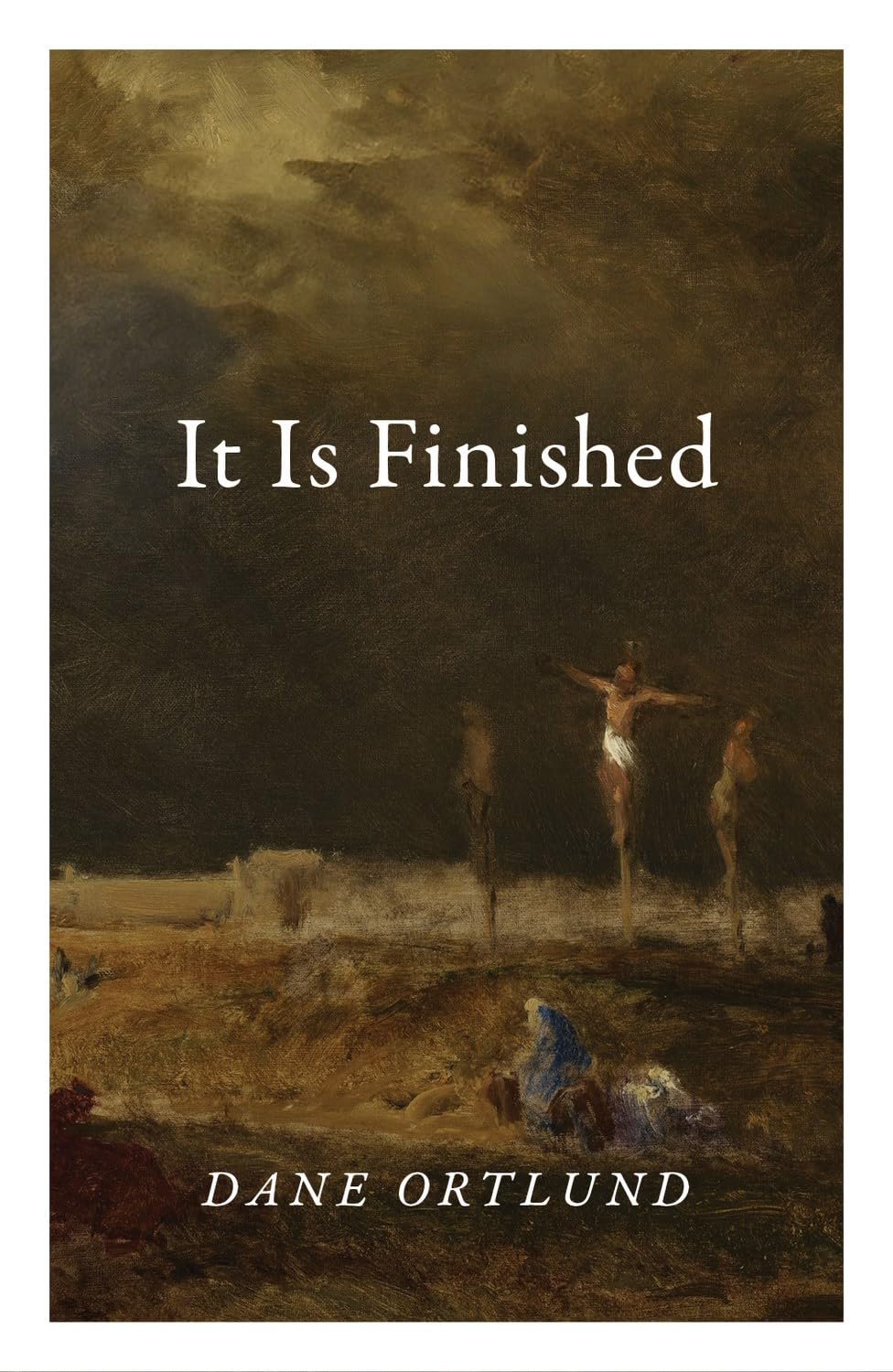 It Is Finished 10pack by Dane Ortlund HARDBACK 9781682164310