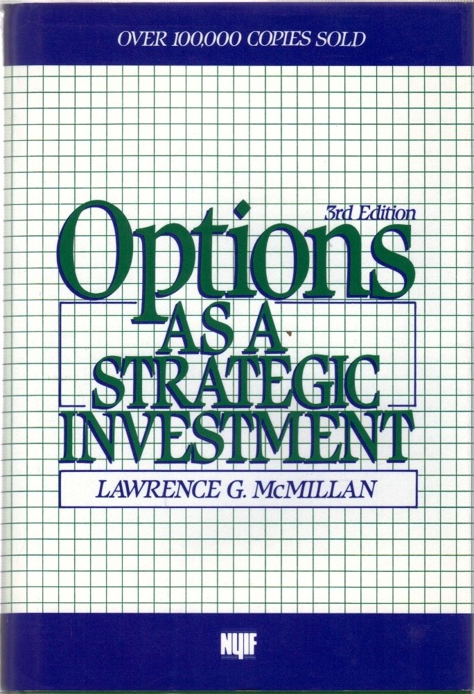Options as a Strategic Investment, Third Edition McMillan, Lawrence G
