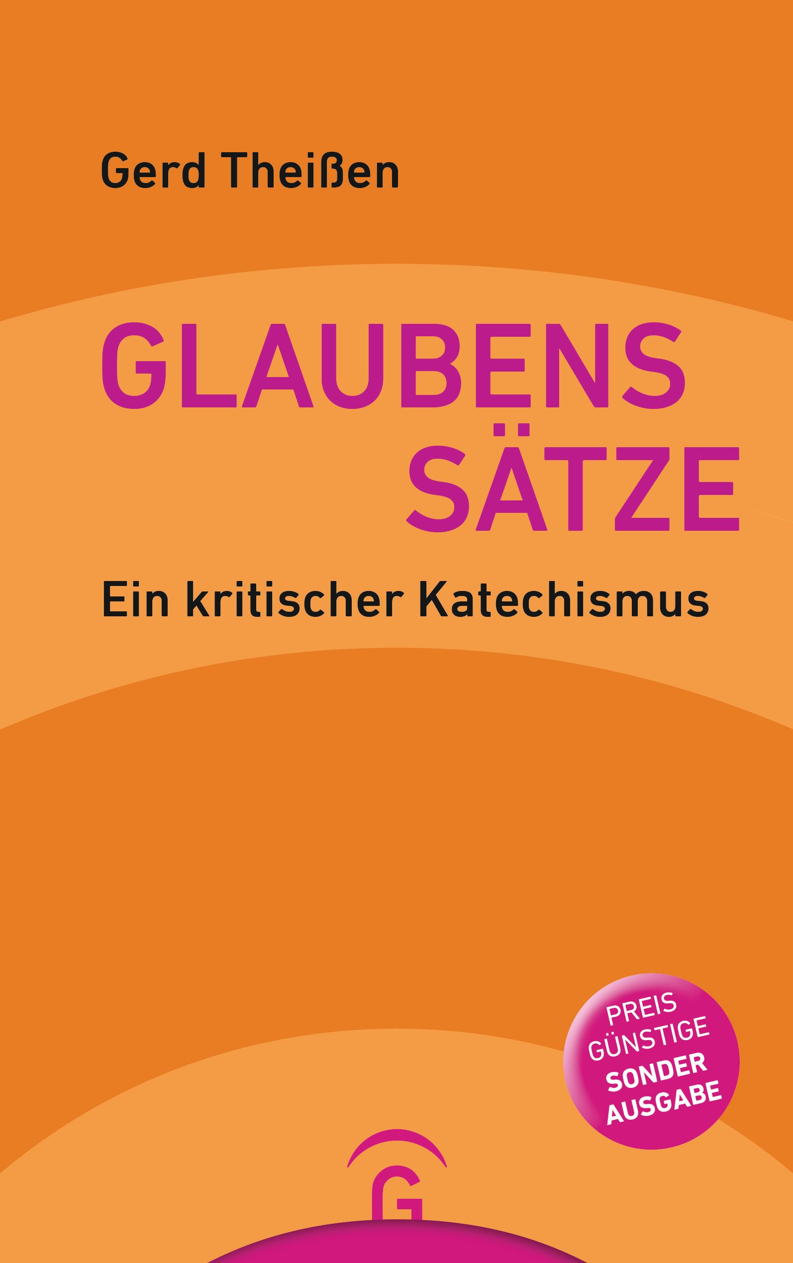 Glaubenssätze: Ein kritischer Katechismus. Sonderausgabe