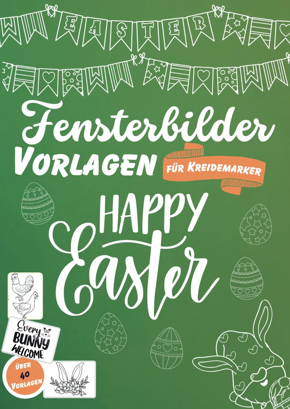 Fensterbilder Kreidemarker Vorlagen XXL Ostern : Die ultimative Sammlung für die österliche Saison: Große und kleine Motive für die ganze Familie