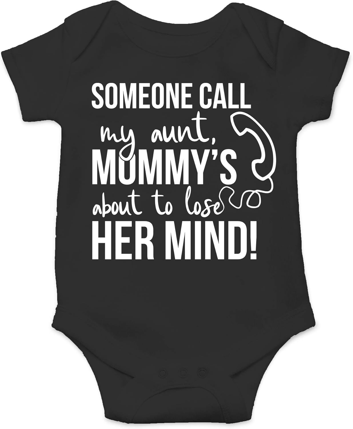 CBTwear Someone Call My Aunt, Mommy's About to Lose Her Mind Baby Bodysuit - Funny Infant Unisex Outfit