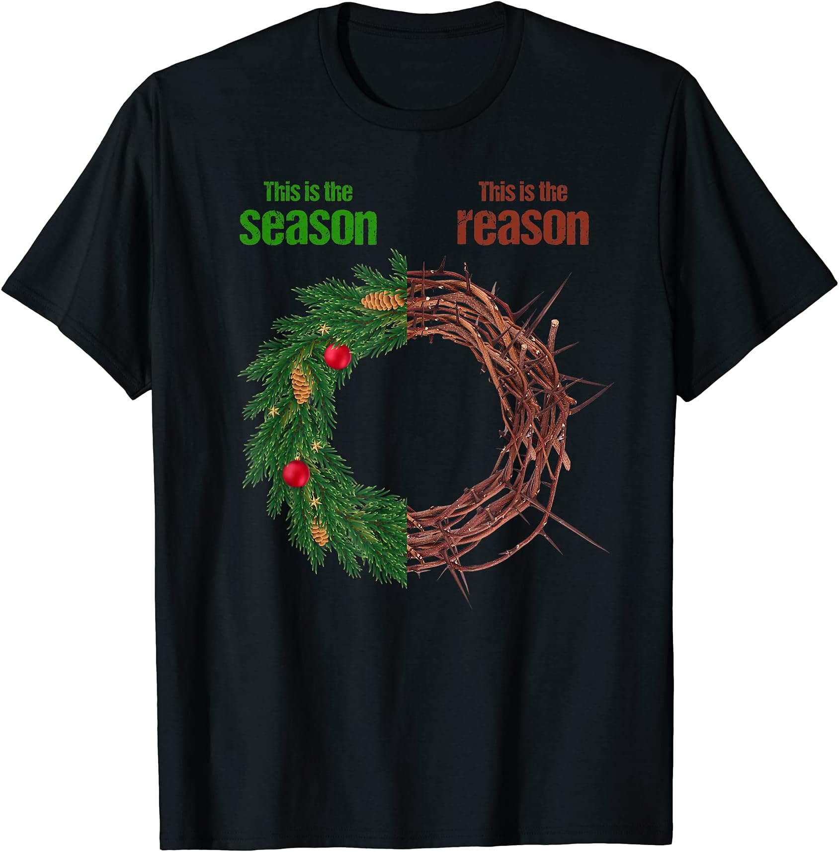 Christian Christmas Men Women Gifts TeeThis Is The Season This Is The Reason Christian Christmas T-Shirt