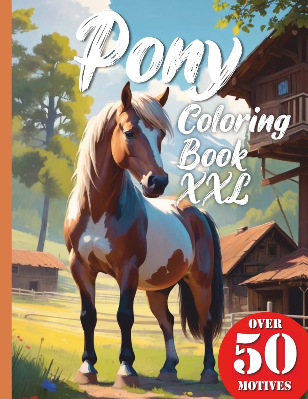 Pony Horse Coloring Book XXL: Discover the charming world of ponies: Your coloring book with realistic pony designs
