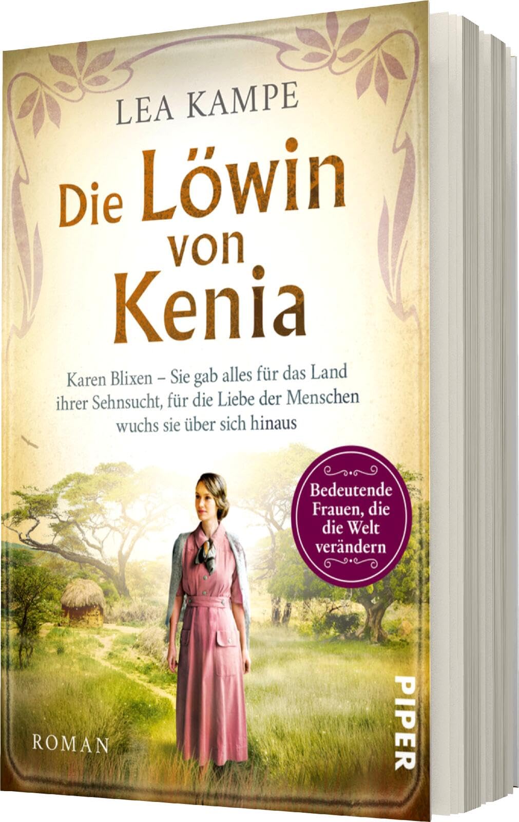 Die Löwin von Kenia (Bedeutende Frauen, die die Welt verändern 10): Karen Blixen – Sie gab alles für das Land ihrer Sehnsucht, für die Liebe der ... Liebesgeschichte hinter »Jenseits von Afrika«