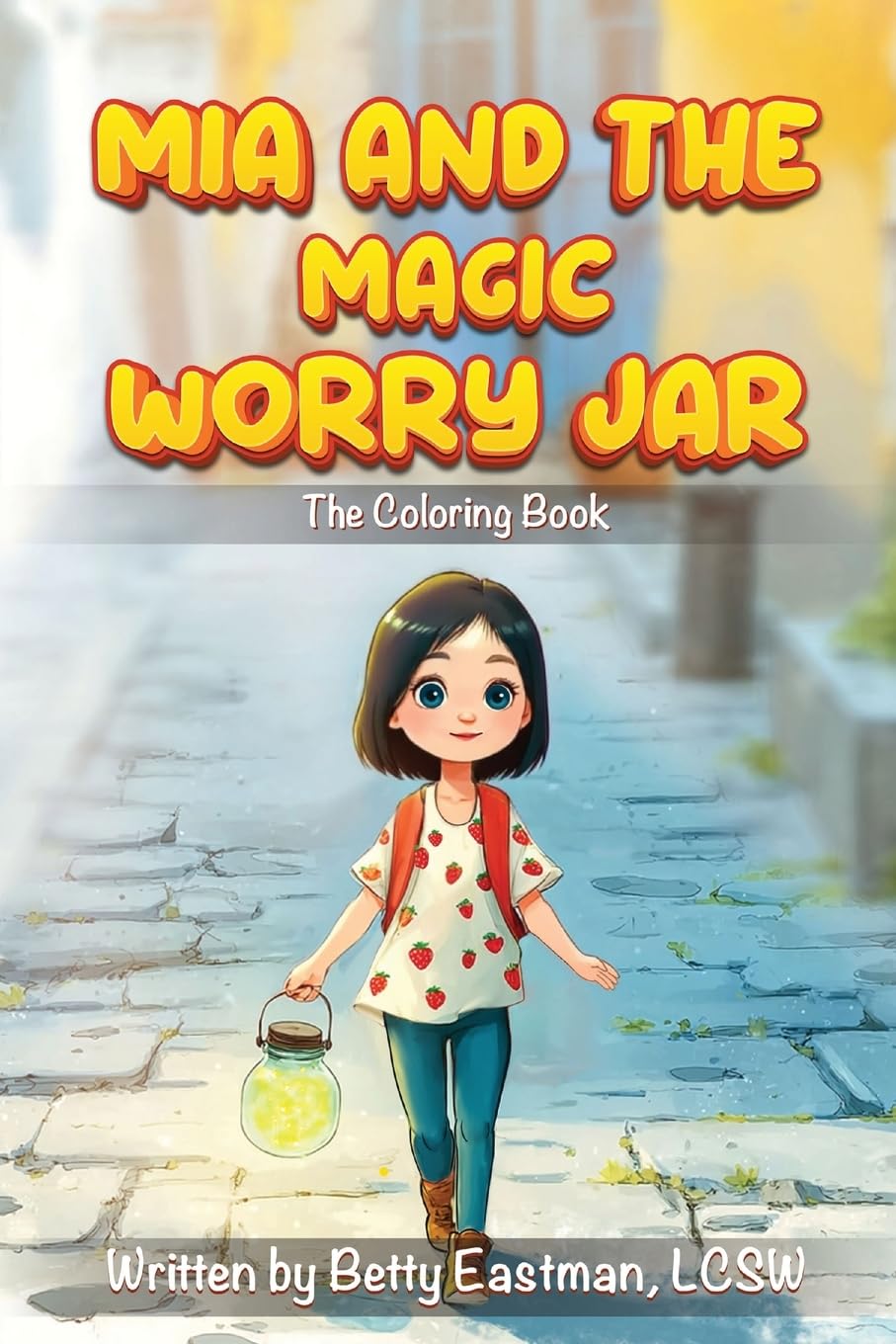MIA AND THE MAGIC WORRY JAR: The Coloring Book