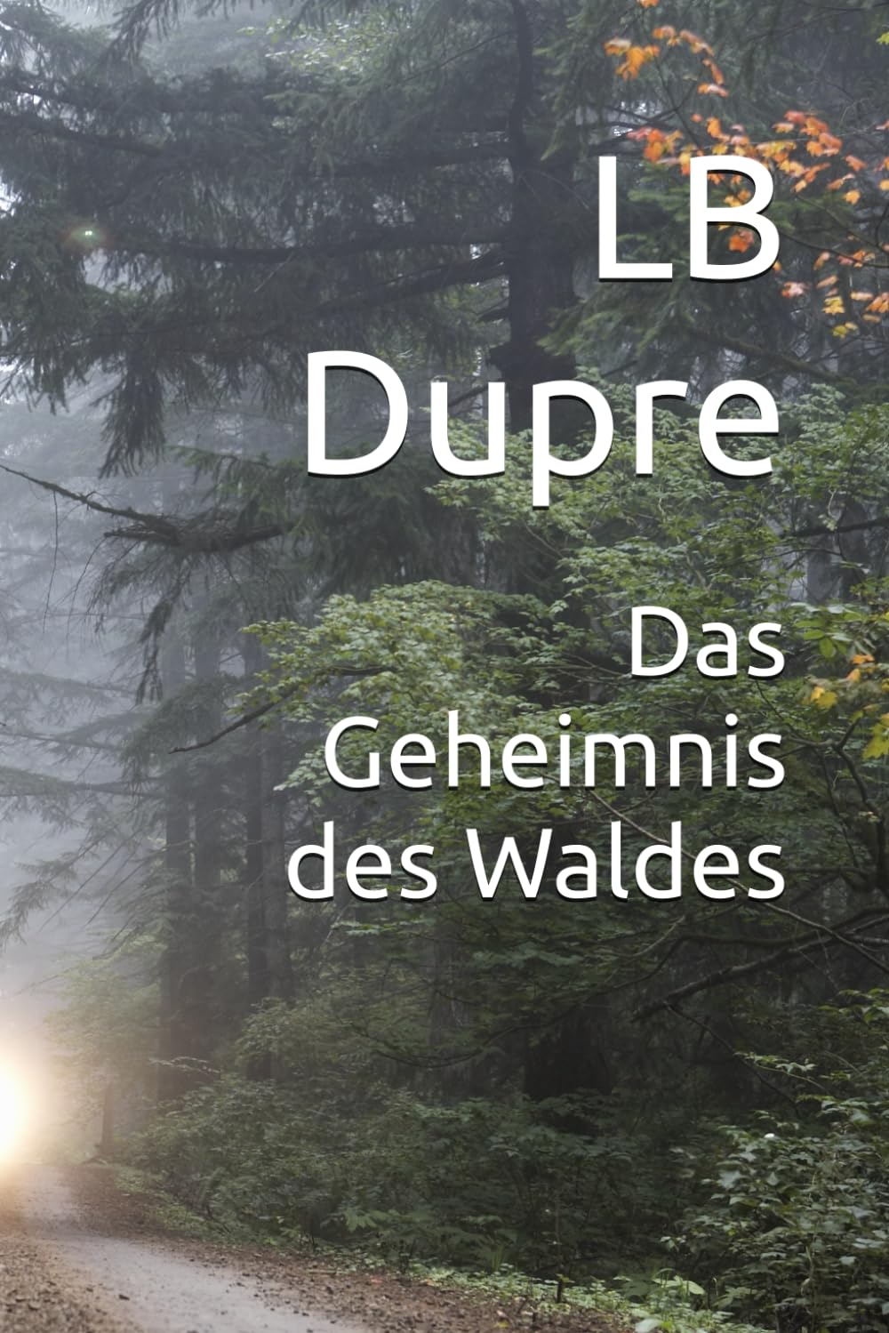 Das Geheimnis des Waldes