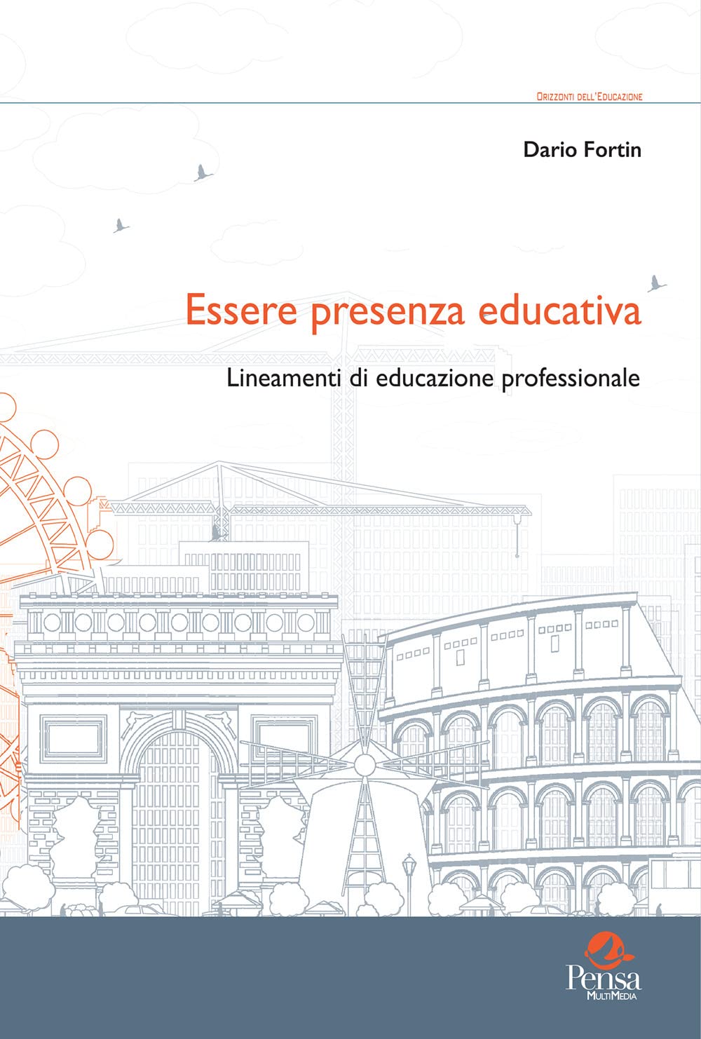 Essere Presenza Educativa. Lineamenti Di Educazione Professionale - 4
